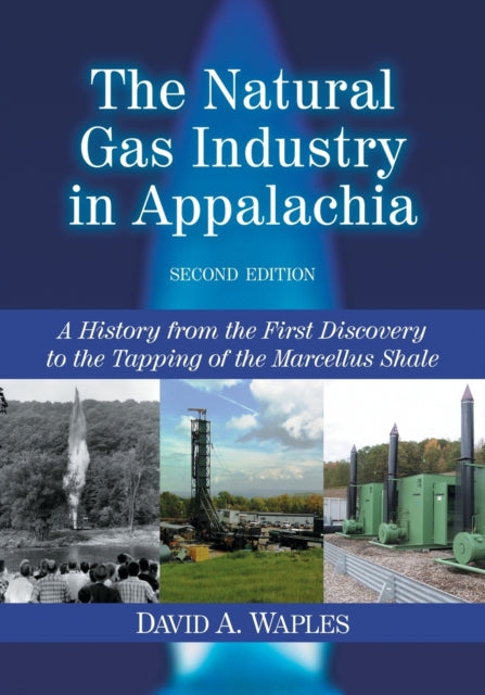 Book cover of: Natural Gas Industry in Appalachia. By: David A. Waples