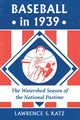 Book cover of: Baseball in 1939. By: Lawrence S. Katz
