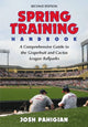 Book cover of: Spring Training Handbook. By: Josh Pahigian