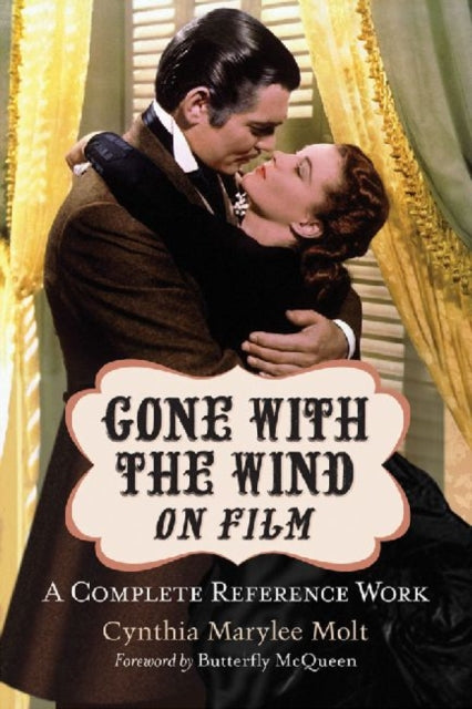 Book cover of: Gone with the Wind on Film. By: Cynthia Marylee Molt