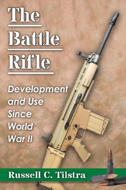 Book cover of: Battle Rifle. By: Russell C. Tilstra