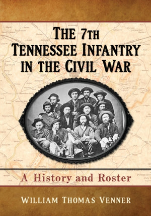 7th Tennessee Infantry in the Civil War