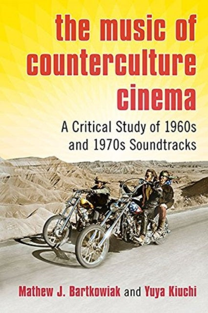 Book cover of: Music of Counterculture Cinema. By: Mathew J. Bartkowiak