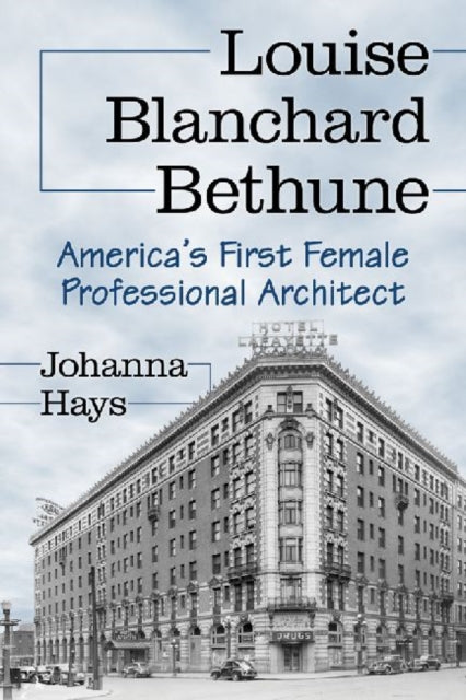 Book cover of: Louise Blanchard Bethune. By: Johanna Hays