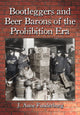 Book cover of: Bootleggers and Beer Barons of the Prohibition Era. By: J. Anne Funderburg