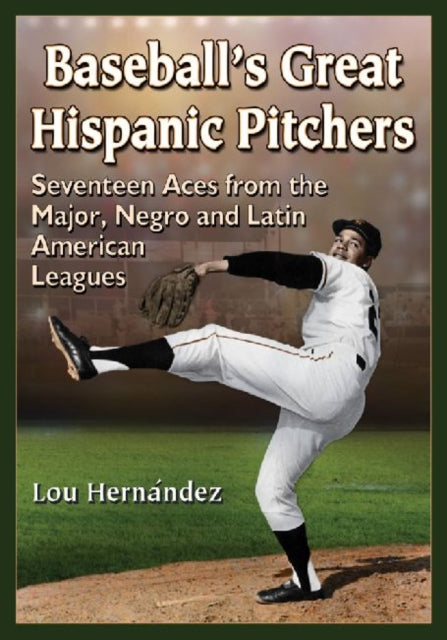 Book cover of: Baseball's Great Hispanic Pitchers. By: Lou Hernández