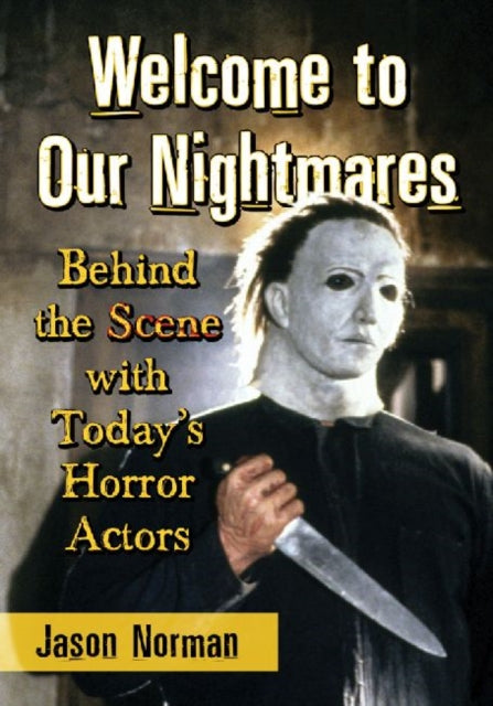 Book cover of: Welcome to Our Nightmares. By: Jason Norman