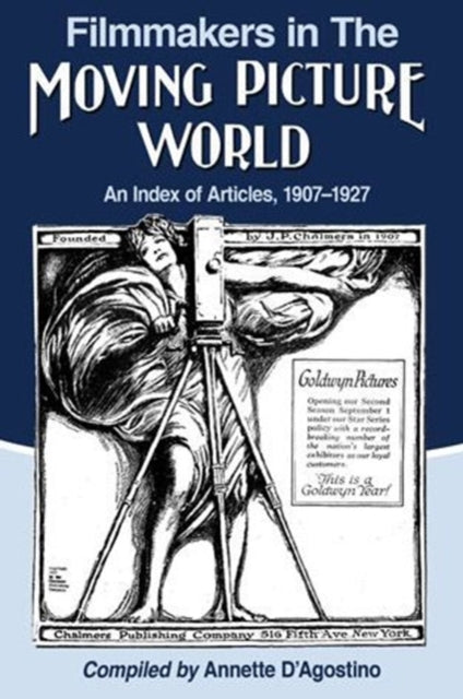 Book cover of: Filmmakers in The Moving Picture World. By: Annette D'agostino