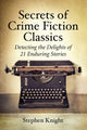 Book cover of: Secrets of Crime Fiction Classics. By: Stephen Knight