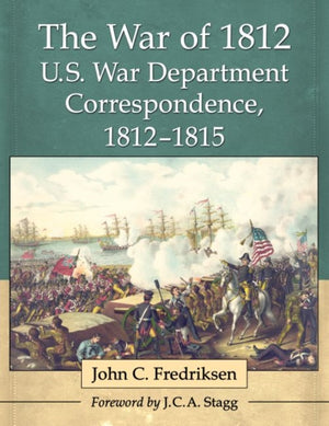 War of 1812 U.S. War Department Correspondence, 1812-1815