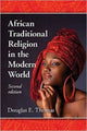 Book cover of: African Traditional Religion in the Modern World, 2d ed.. By: Douglas E. Thomas