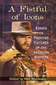 Book cover of: Fistful of Icons. By: Sue Matheson