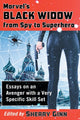Book cover of: Marvel's Black Widow from Spy to Superhero. By: Sherry Ginn