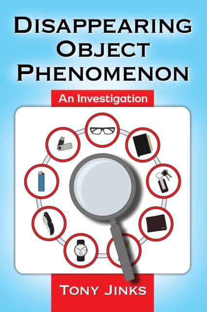 Book cover of: Disappearing Object Phenomenon. By: Tony Jinks