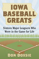Book cover of: Iowa Baseball Greats. By: Don Doxsie