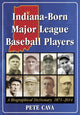 Book cover of: Indiana-Born Major League Baseball Players. By: Pete Cava