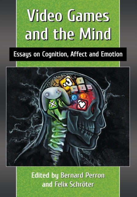 Book cover of: Video Games and the Mind. By: Bernard Perron