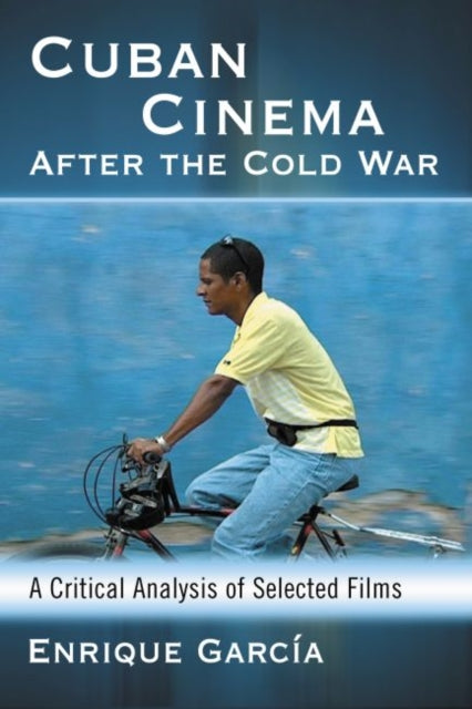 Book cover of: Cuban Cinema After the Cold War. By: Enrique García