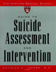 Book cover of: Harvard Medical School Guide to Suicide Assessment and Intervention