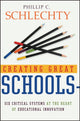 Book cover of: Creating Great Schools. By: Phillip C. Schlechty