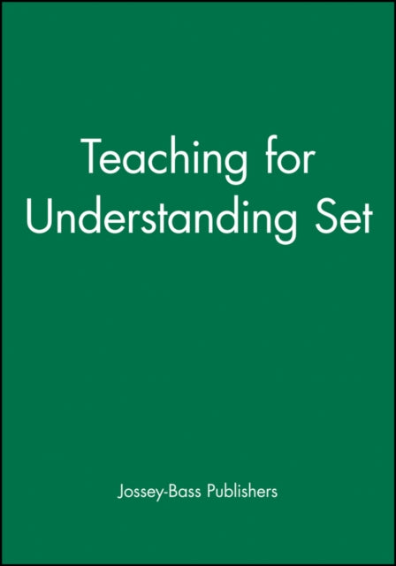 Book cover of: Teaching for Understanding Set. By: Jossey-Bass Publishers