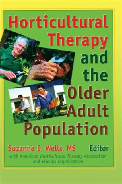Book cover of: Horticultural Therapy and the Older Adult Population