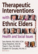 Book cover of: Therapeutic Interventions with Ethnic Elders