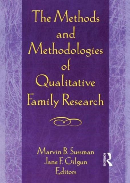 Book cover of: Methods and Methodologies of Qualitative Family Research