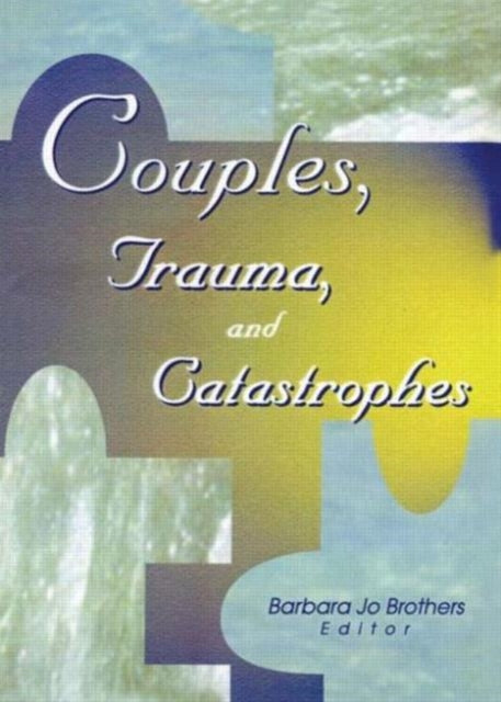 Book cover of: Couples, Trauma, and Catastrophes