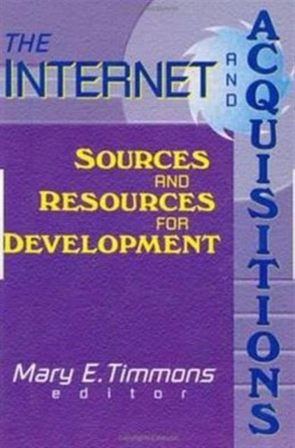 Book cover of: Internet and Acquisitions. By: Mary E. Timmons