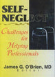 Book cover of: Self-Neglect. By: James G. O'Brien