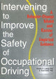 Book cover of: Intervening to Improve the Safety of Occupational Driving. By: Timothy D. Ludwig
