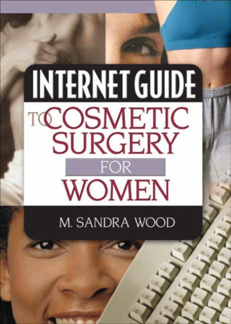 Book cover of: Internet Guide to Cosmetic Surgery for Women. By: M. Sandra Wood