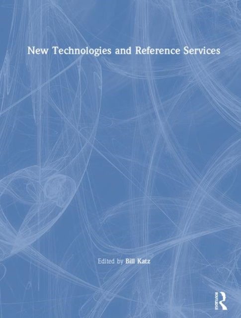 Book cover of: New Technologies and Reference Services