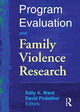 Book cover of: Program Evaluation and Family Violence Research