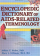 Book cover of: Encyclopedic Dictionary of AIDS-Related Terminology. By: Jeffrey T. Huber