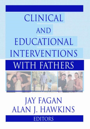 Clinical and Educational Interventions with Fathers