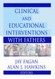 Book cover of: Clinical and Educational Interventions with Fathers