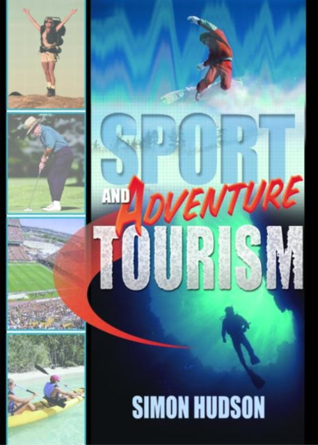 Book cover of: Sport and Adventure Tourism. By: Simon, Ph.D. Hudson