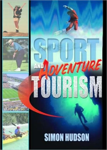 Book cover of: Sport and Adventure Tourism. By: Simon, Ph.D. Hudson