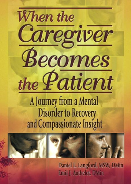 Book cover of: When the Caregiver Becomes the Patient. By: Daniel L. Langford