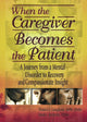 Book cover of: When the Caregiver Becomes the Patient. By: Daniel L. Langford
