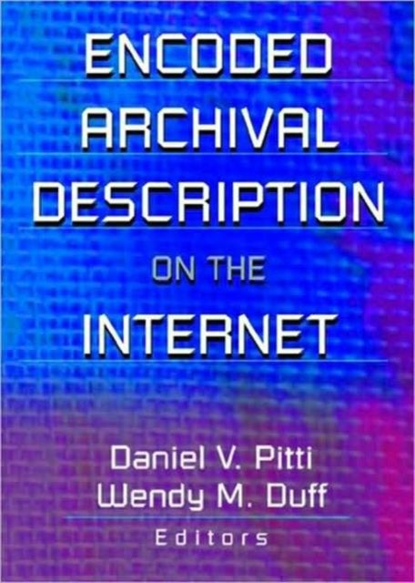 Book cover of: Encoded Archival Description on the Internet