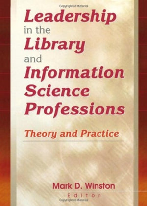 Leadership in the Library and Information Science Professions