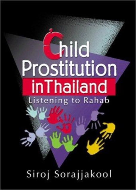 Book cover of: Child Prostitution in Thailand. By: Siroj Sorajjakool