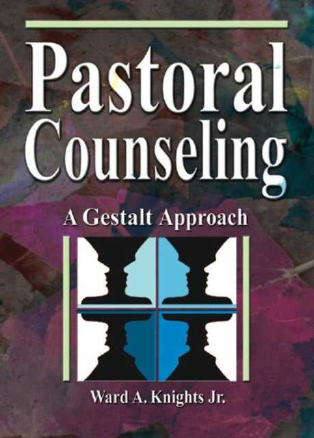 Book cover of: Pastoral Counseling. By: Ward A. Knights