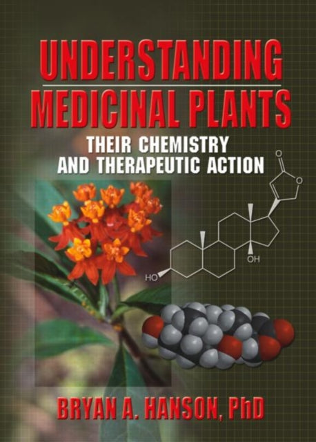 Book cover of: Understanding Medicinal Plants. By: Bryan Hanson