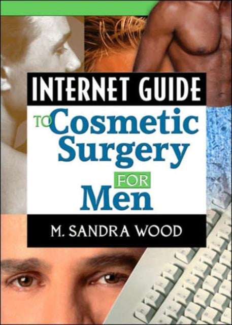 Book cover of: Internet Guide to Cosmetic Surgery for Men. By: M. Sandra Wood