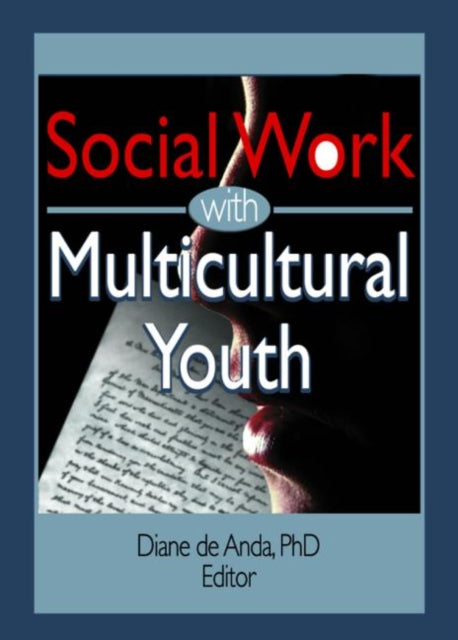 Book cover of: Social Work with Multicultural Youth. By: Diane De Anda
