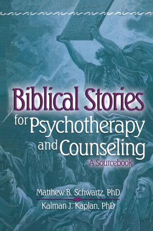 Biblical Stories for Psychotherapy and Counseling